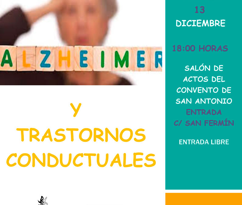 Alzheimer y trastornos conductuales. Conferencia, 13 diciembre 18:00 h.